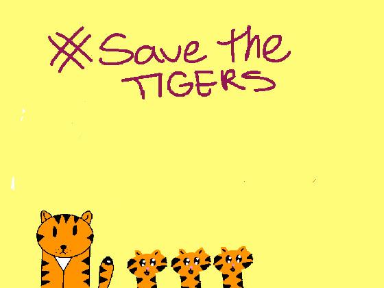 Help Tigers NOW  1