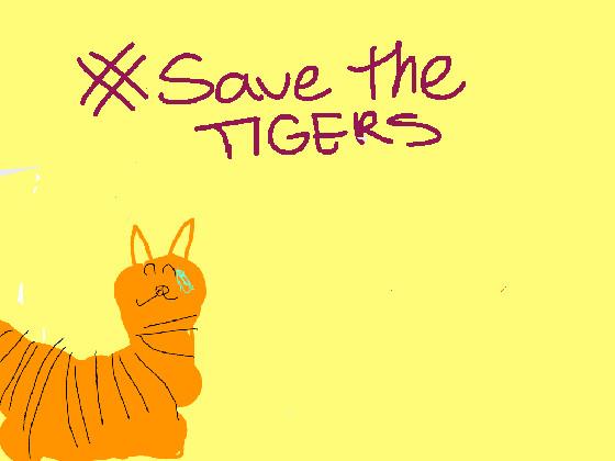 Help Tigers NOW  1