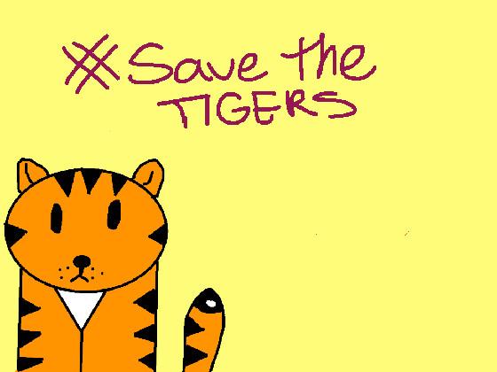 Help Tigers NOW  1