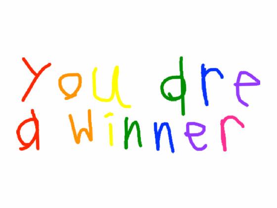 you are a winner!