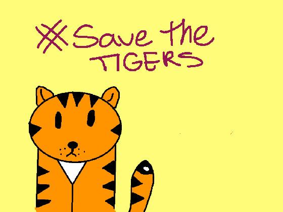 Help Tigers NOW  1