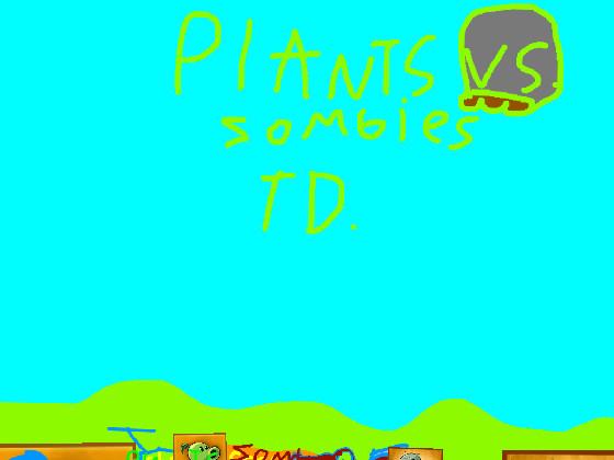 PvZ: TDS (unfinished)