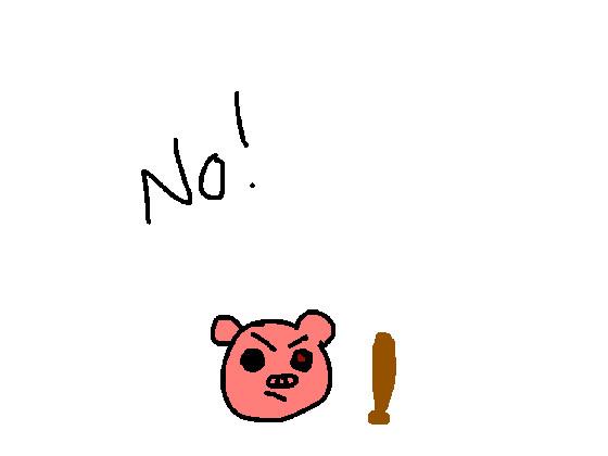 No! dont do it! piggy meme