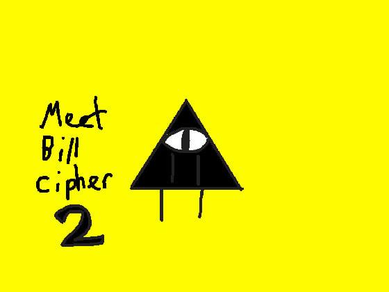 Meet Bill Cipher 2