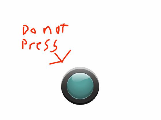 dont press the button