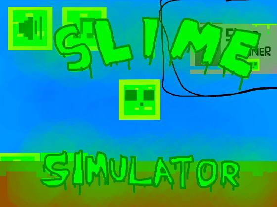 Slime Simulator 1 1 1