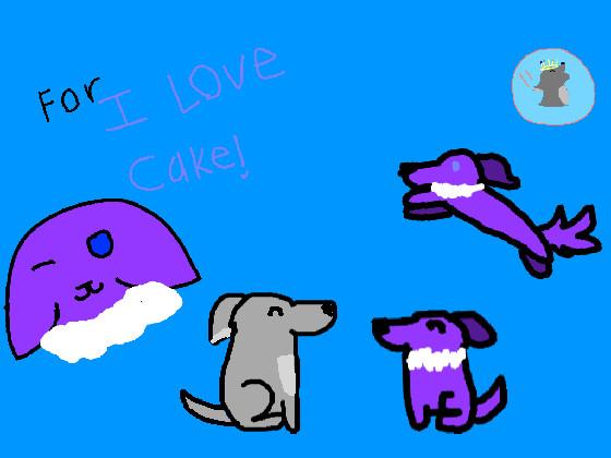 for ‘i love cake!’