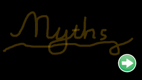 Myths pt 1