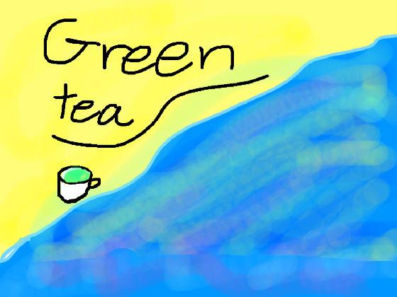 its green tea y’all