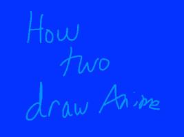 how two draw anime