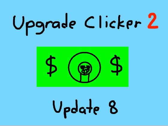 Upgrade Clicker 2 1