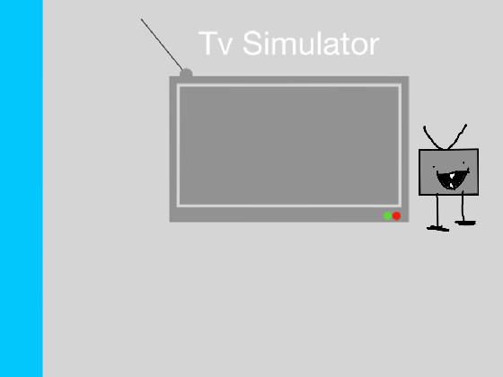 Tv Simulator hacked :)