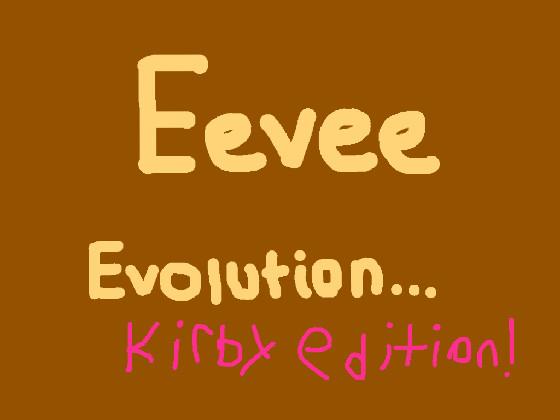 Eevee Evolution But Kirby