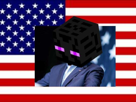 Enderman for president