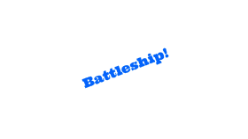 Battleship!