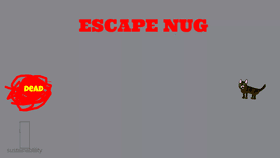 Escape Nug