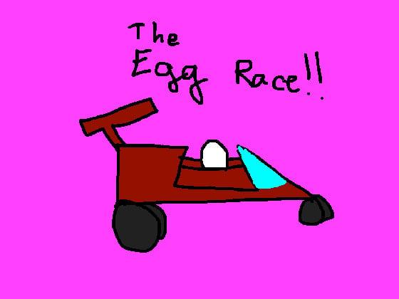 The Egg Race!!