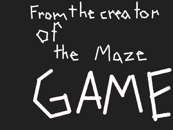 The impossible Maze Game 2!