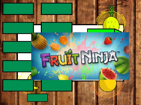 Fruit Ninja   1 1 1