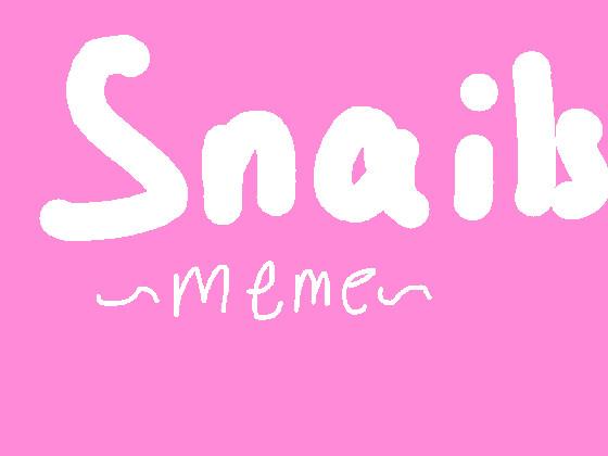 Snails ~meme~ CRINGE WARNING