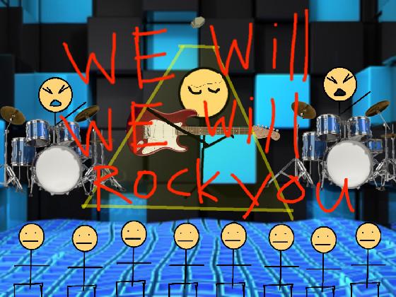 We will rock you  fight