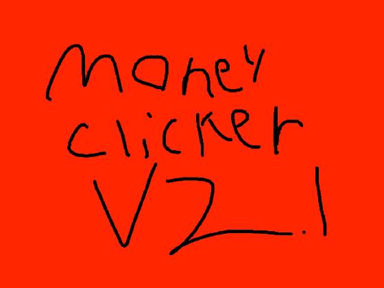 Money clicker v 2.1