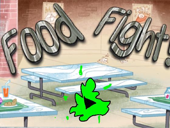 FOOD FIGHT! (pls dont coppy)