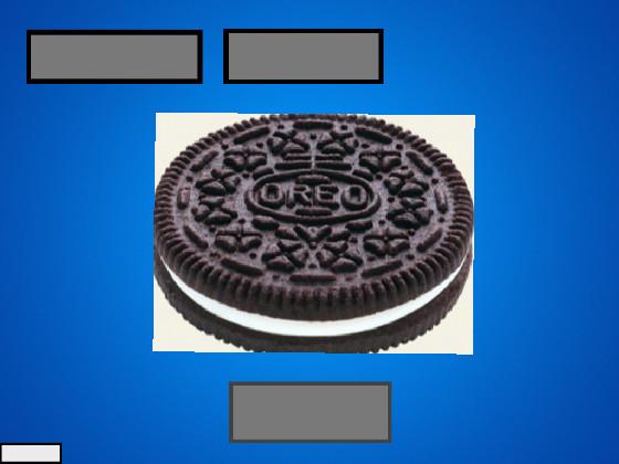 Oreo Clicker! my first one!! 1