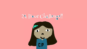 24 HOUR CHALLENGE!