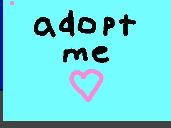 Adopt Me! *