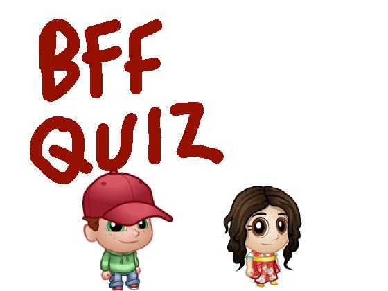 BFF Quiz try on your BFF