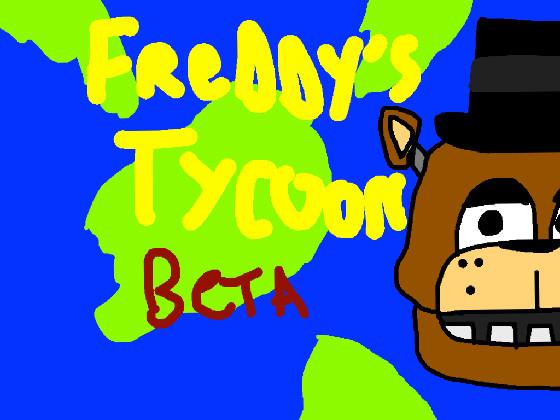 Freddy’s Tycoon Beta! 1