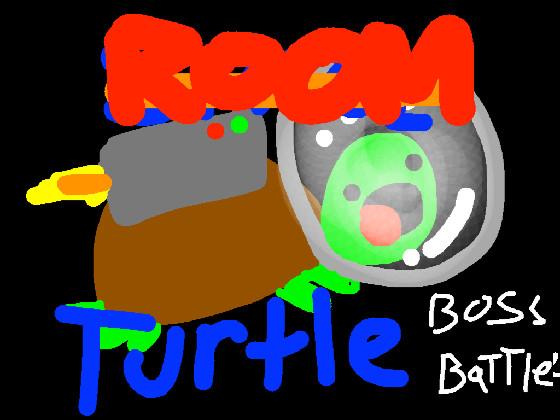 Room Turtle Boss Battle