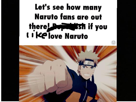 like if you love naruto!