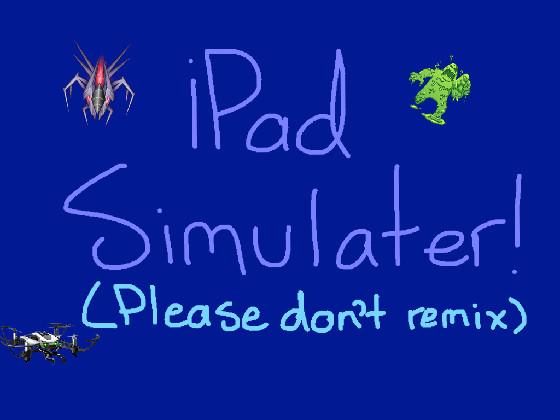 iPad simulator! 1