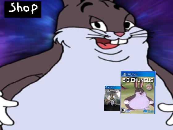 BIG CHUNGUS CLICKER 1