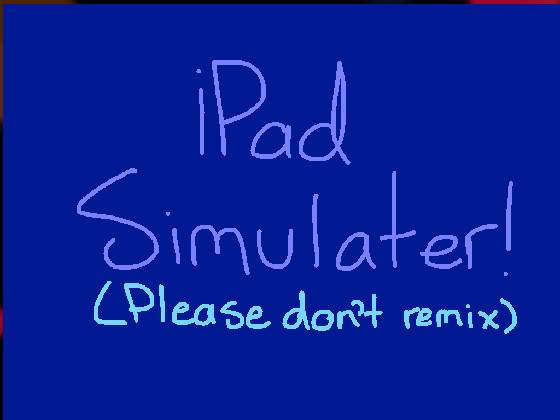 iPad simulator! 1