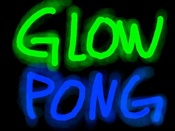 Glow Pong dont cop