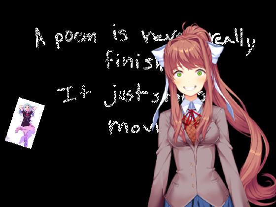 Just Monika.