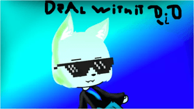 Deal with it XD