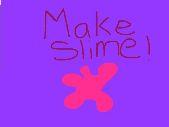 Make Slime 1 1