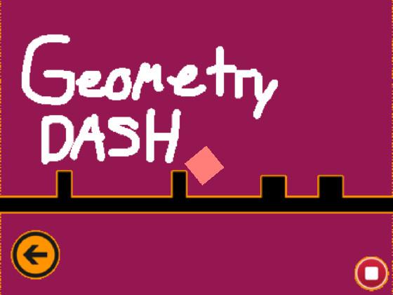 geometry dash!