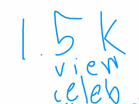 1.5k view celeb