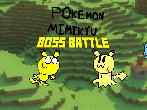Pokemon Mimikyu Boss Battle