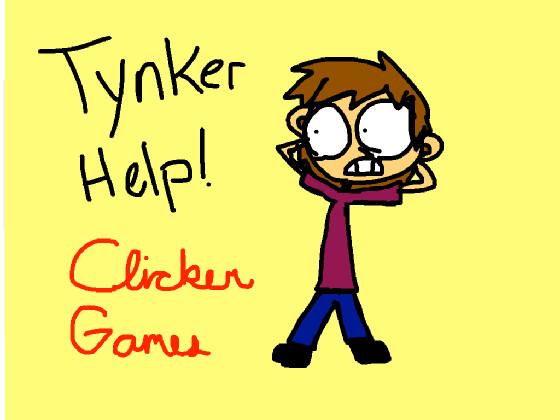 Tynker Help! (Clicker Game) 1