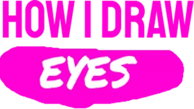 How i Draw Eyes