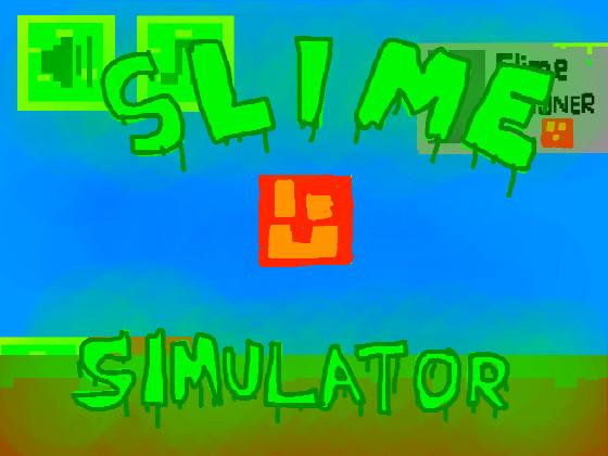 Slime Simulator 1