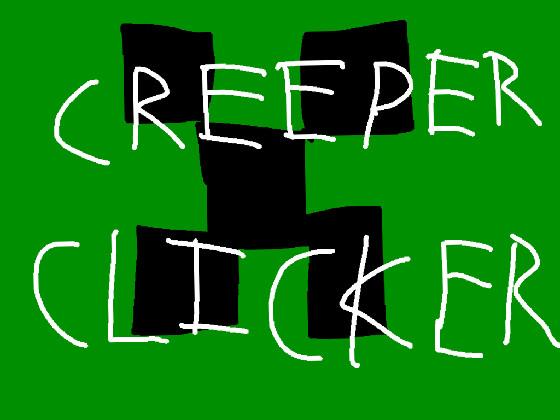 Creeper Clicker 1