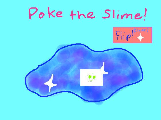 Slime Poking Simulator! 1 1