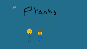 Pranks